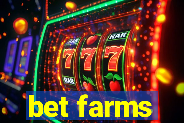 bet farms